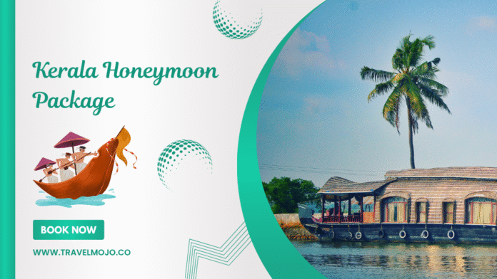 Romantic Kerala Honeymoon Packages for Couples Kerala Honeymoon Package